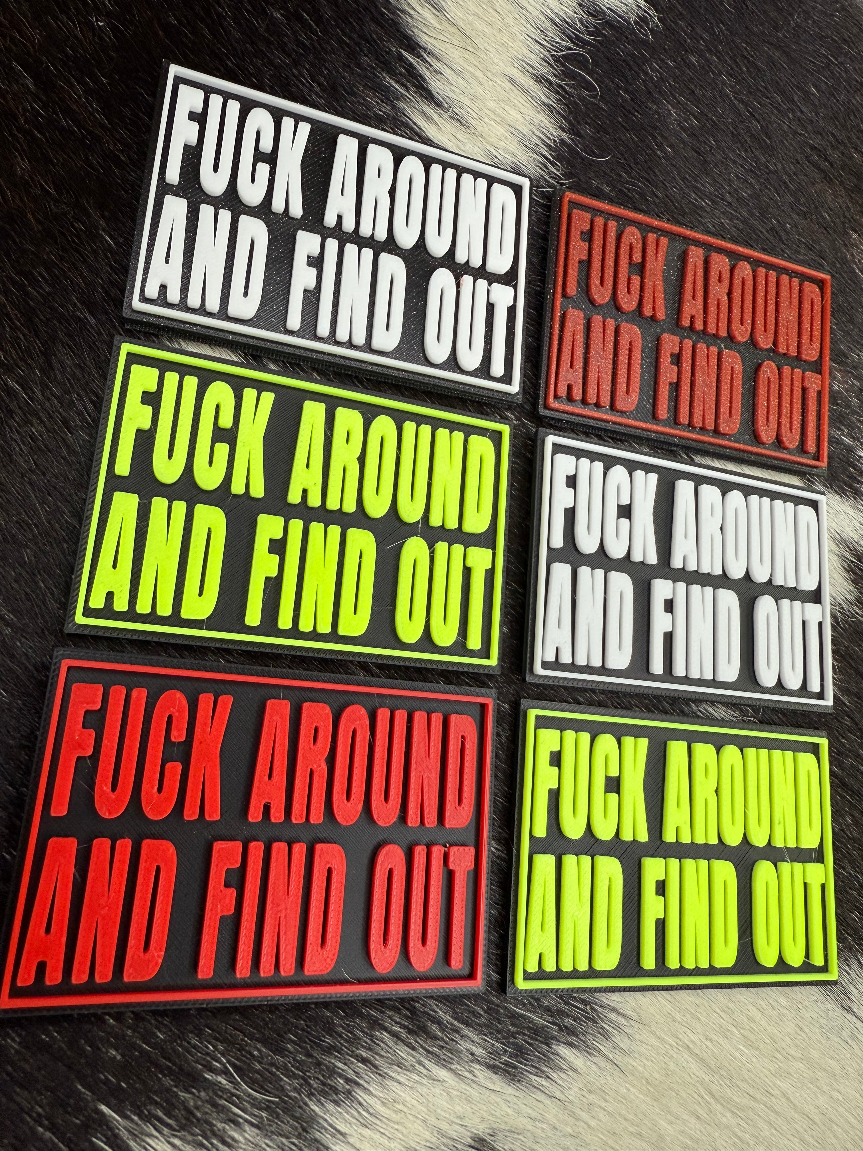 F* Around Find Out-  3D Printed Patch