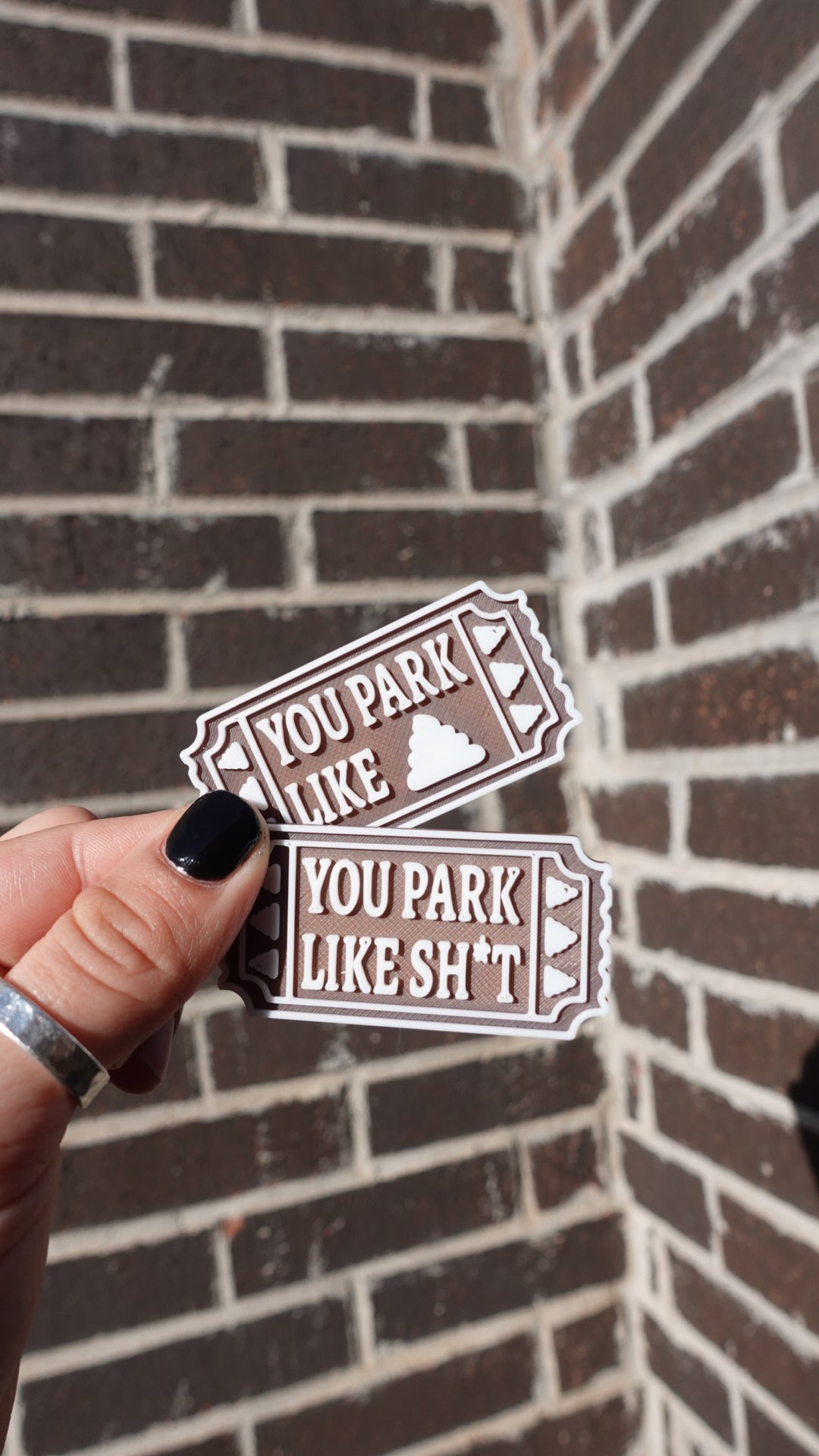You Park Like Shit Tickets - 3D Printed Tickets