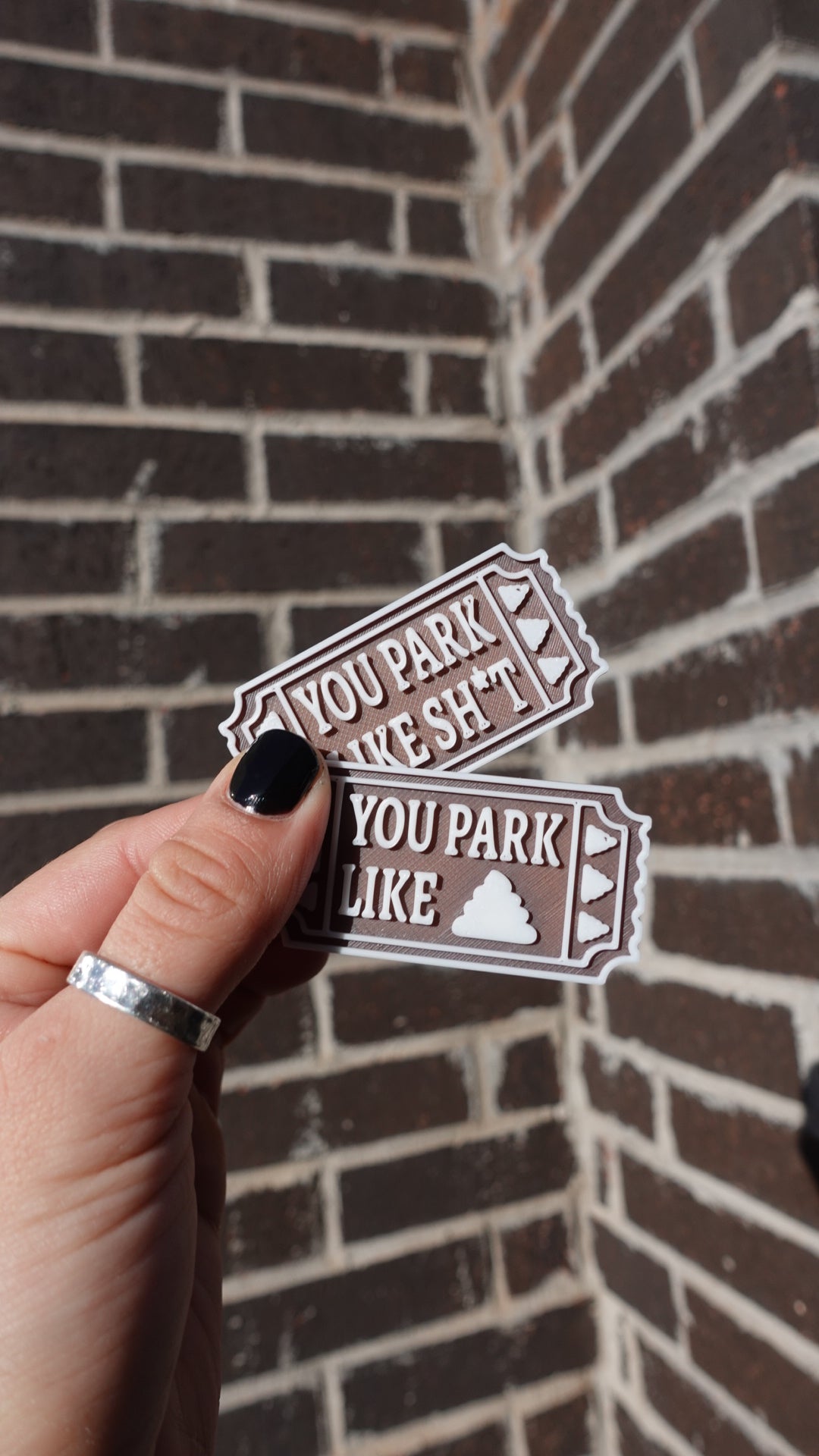 You Park Like Shit Tickets - 3D Printed Tickets