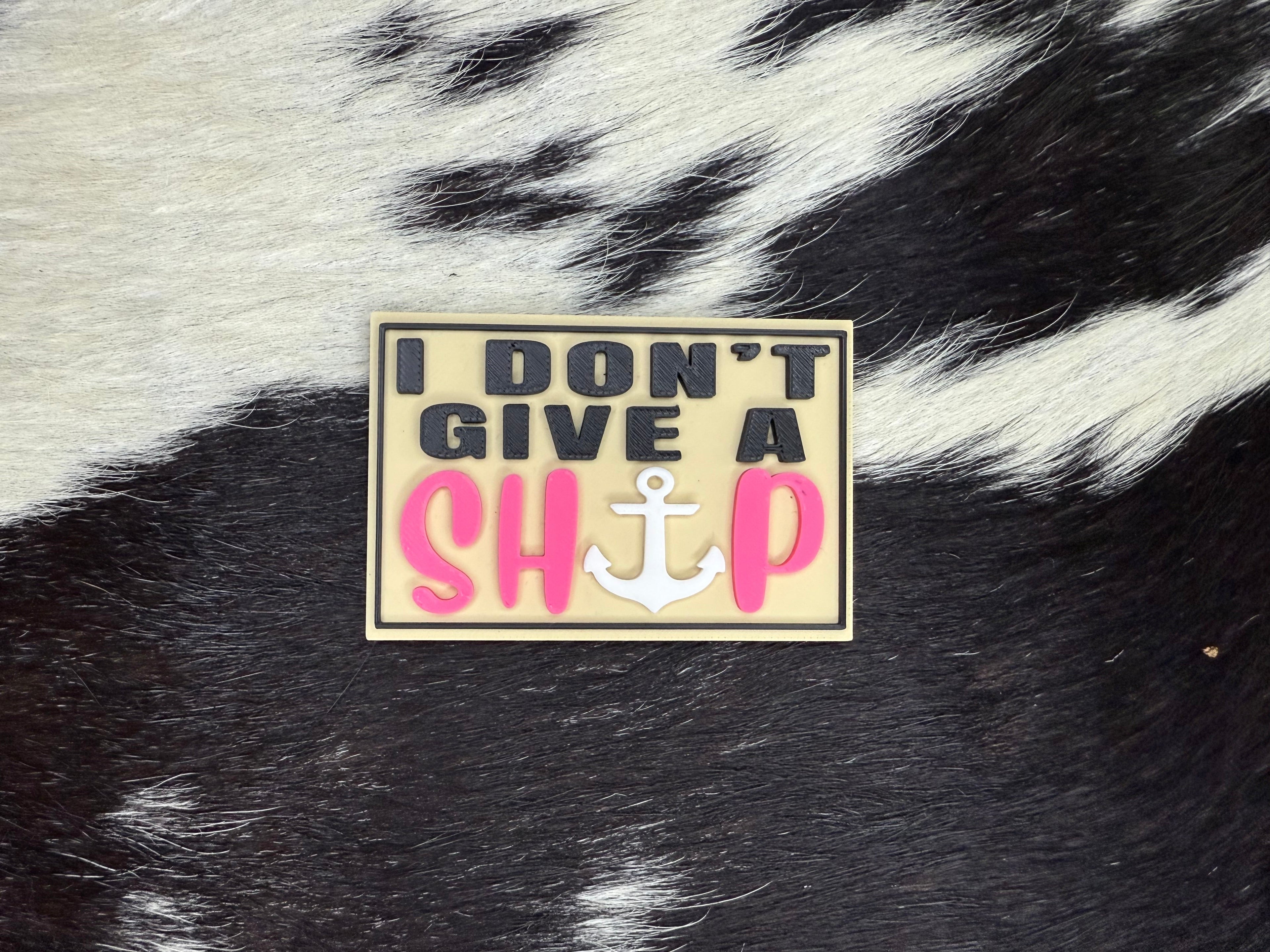 I Don't Give A Ship - Cruise Ship - 3D Printed Patch